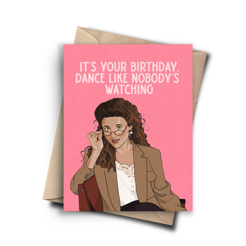 Dance Like Nobody’s Watching Elaine Birthday Card