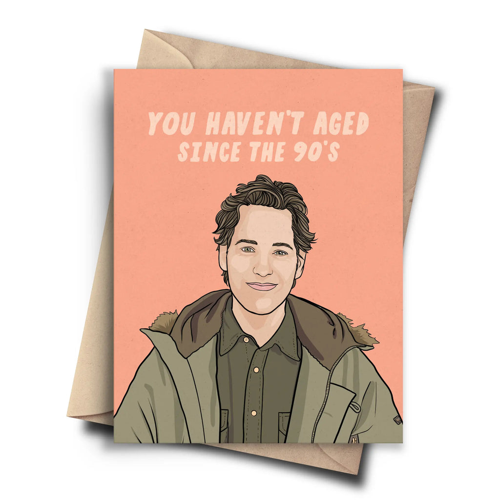 You Haven’t Aged Since the 90s Paul Rudd Birthday Card